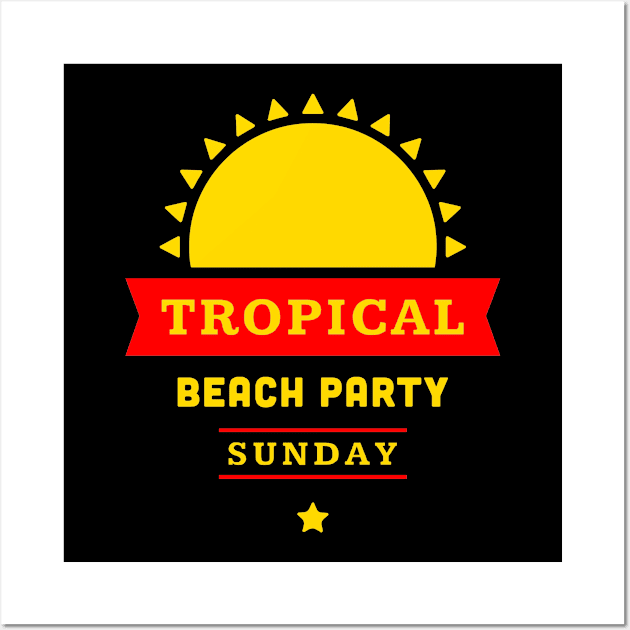 Tropical beach party Sunday Wall Art by richercollections